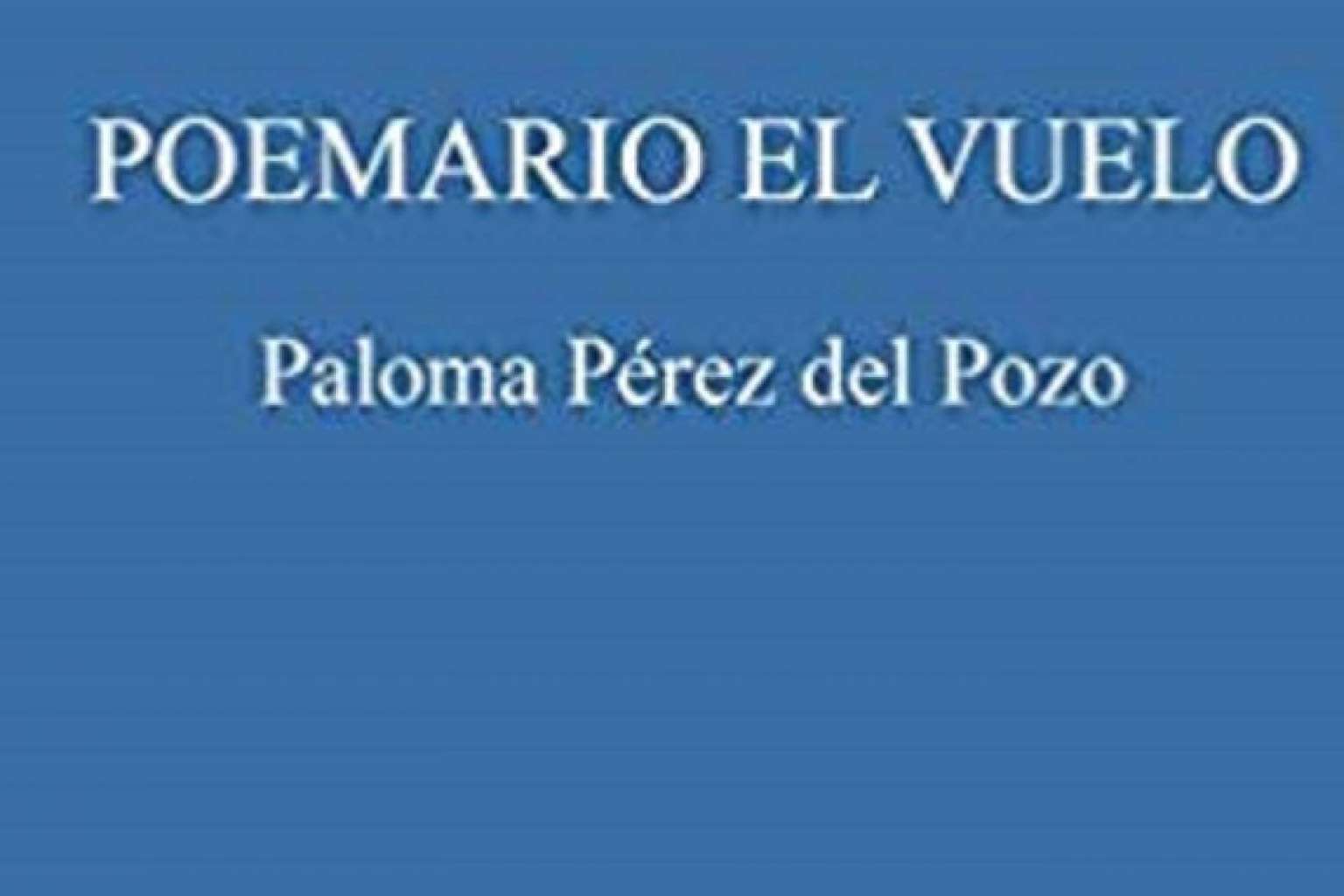Llega Poemario El Vuelo, una producción de poemas de la doctora Paloma Pérez