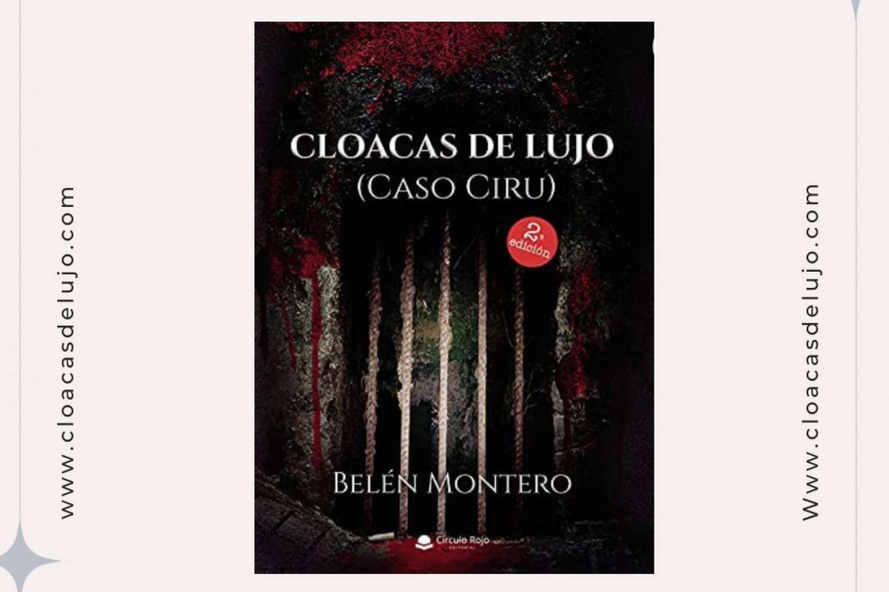 Cloacas de Lujo, la obra por excelencia de la autora española Belén Montero, da la vuelta al mundo