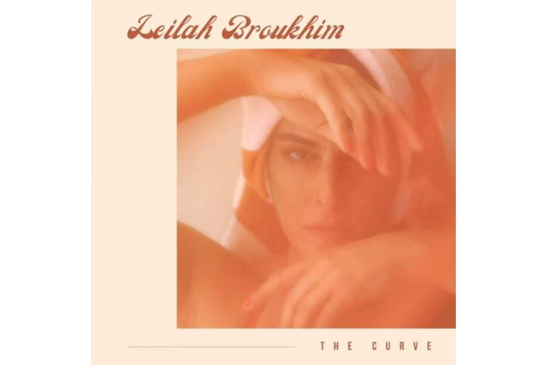 'The Curve', el primer EP de Leilah Broukhim