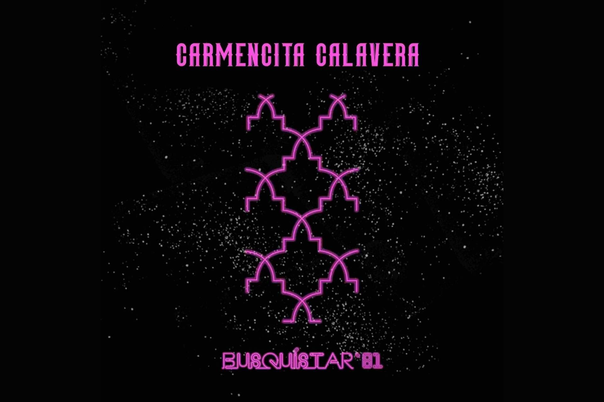 El nuevo single de Carmencita Calavera, 'Busquístar ’81', disponible el día 26 de enero en las principales plataformas musicales