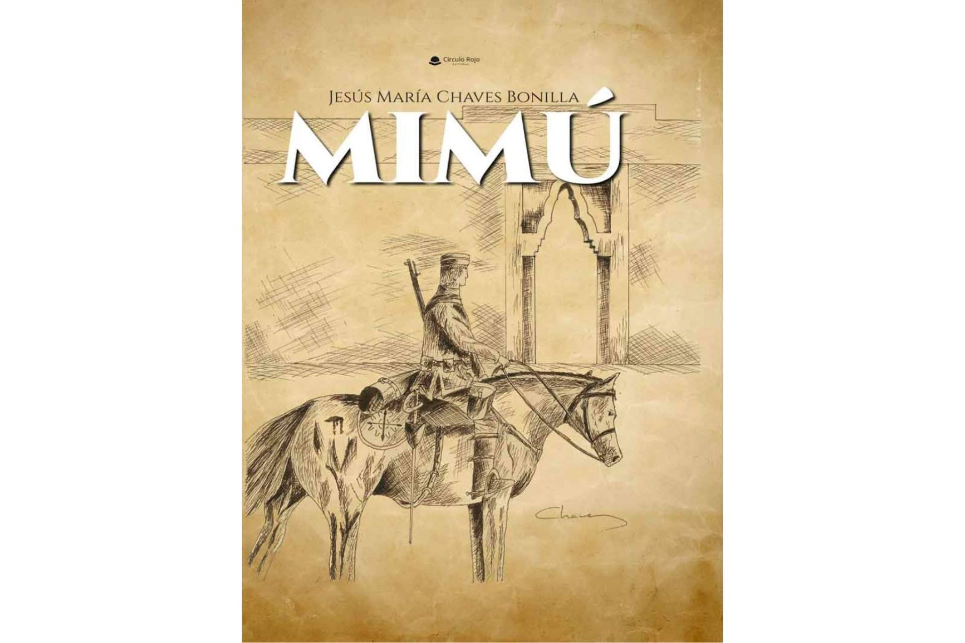 'Mimú', el libro donde Jesús María Chaves Bonilla narra lo vivido en la guerra de Marruecos a través de los ojos de su abuelo